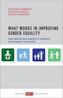 What Works in Improving Gender Equality – Internat ional Best Practice in Childcare and Long–term Car e Policy