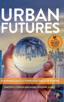 Urban Futures : Planning for City Foresight and City Visions-9781447330936
