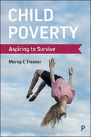 Child Poverty : Aspiring to Survive-9781447334682