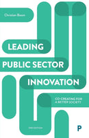 Leading Public Sector Innovation (Second Edition) – Co–creating for a Better Society