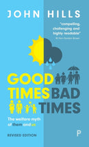 Good Times, Bad Times – The Welfare Myth of Them a nd Us
