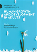 Human Growth and Development in Adults : Theoretical and Practice Perspectives-9781447337379