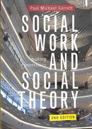 Social Work and Social Theory – Making Connections