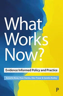 What Works Now? – Evidence–Informed Policy and Pra ctice