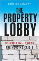 The Property Lobby – The Hidden Reality behind the  Housing Crisis