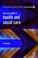 The Short Guide to Health and Social Care-9781447350583