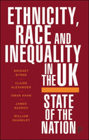 Ethnicity, Race and Inequality in the UK : State of the Nation-9781447351252