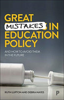 Great Mistakes in Education Policy : And How to Avoid Them in the Future-9781447352457