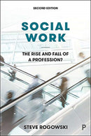 Social Work : The Rise and Fall of a Profession?-9781447353133