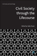 Civil Society through the Lifecourse-9781447354840