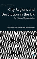 City Regions and Devolution in the UK – The Politi cs of Representation