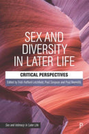 Sex and Diversity in Later Life : Critical Perspectives-9781447355410