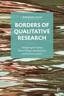 Borders of Qualitative Research : Navigating the Spaces Where Therapy, Education, Art, and Science Connect-9781447355632