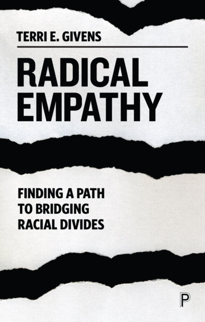 Radical Empathy – Finding a Path to Bridging Racia l Divides