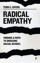 Radical Empathy – Finding a Path to Bridging Racia l Divides