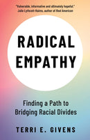 Radical Empathy : Finding a Path to Bridging Racial Divides-9781447357254