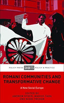 Romani Communities and Transformative Change : A New Social Europe-9781447357506