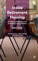 Inside Retirement Housing : Designing, Developing and Sustaining Later Lifestyles-9781447357629