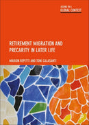 Retirement Migration and Precarity in Later Life-9781447358213
