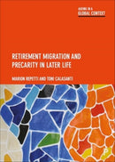 Retirement Migration and Precarity in Later Life-9781447358220