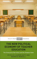 The New Political Economy of Teacher Education – The Enterprise Narrative and the Shadow State