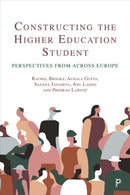 Constructing the Higher Education Student – Perspe ctives from across Europe