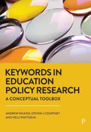 Keywords in Education Policy Research : A Conceptual Toolbox-9781447360100