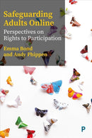 Safeguarding Adults Online – Perspectives on Right s to Participation