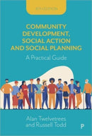 Community Development, Social Action and Social Planning : A Practical Guide-9781447360643