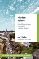 Hidden Voices : Lived Experiences in the Irish Welfare Space-9781447360933