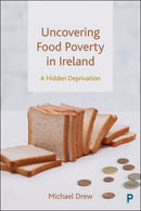 Uncovering Food Poverty in Ireland : A Hidden Deprivation-9781447361534
