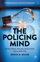 The Policing Mind – Developing Trauma Resilience f or a New Era