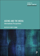 Ageing and the Media : International Perspectives-9781447362036