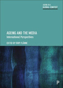 Ageing and the Media : International Perspectives-9781447362043