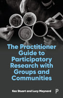 The Practitioner Guide to Participatory Research w ith Groups and Communities