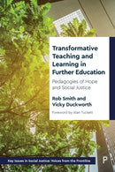 Transformative Teaching and Learning in Further Ed ucation – Pedagogies of Hope and Social Justice