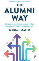 The Alumni Way – Building Lifelong Value from Your  University Investment