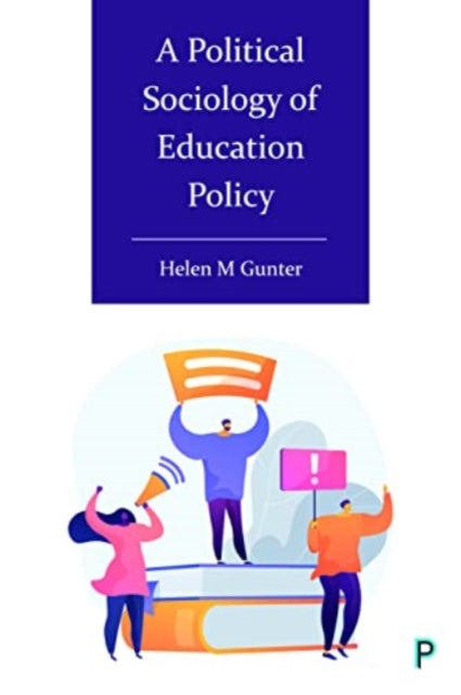 A Political Sociology of Education Policy-9781447363347