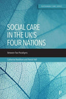 Social Care in the UK's Four Nations : Between Two Paradigms-9781447364658