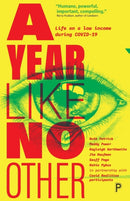 A Year Like No Other : Life on a Low Income during COVID-19-9781447364696