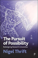 The Pursuit of Possibility – Redesigning Research Universities