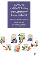 COVID-19 and the Voluntary and Community Sector in the UK : Responses, Impacts and Adaptation-9781447365518