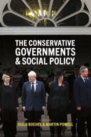 The Conservative Governments and Social Policy-9781447365839