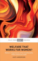 Welfare That Works for Women? – Mothers' Experienc es of the Conditionality within Universal Credit