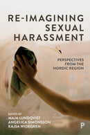 Re–Imagining Sexual Harassment – Perspectives from  the Nordic Region