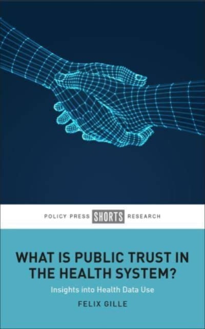 What Is Public Trust in the Health System? – Insig hts into Health Data Use