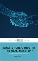 What Is Public Trust in the Health System? – Insig hts into Health Data Use