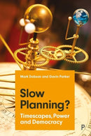 Slow Planning? – Timescapes, Power and Democracy