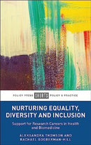 Nurturing Equality, Diversity and Inclusion : Support for Research Careers in Health and Biomedicine-9781447367994