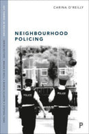 Neighbourhood Policing : Context, Practices and Challenges-9781447368106